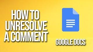 How To Unresolve A Comment Google Docs Tutorial