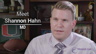 Meet Dr. Shannon Hahn - Women's Care Florida