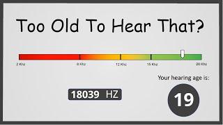 How Old Are Your Ears ? Hearing Test