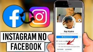 Como colocar INSTAGRAM no FACEBOOK (atualizado)