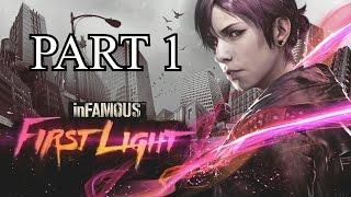 Infamous First Light Walkthrough Part 1 - PS4 Gameplay With Commentary 1080P