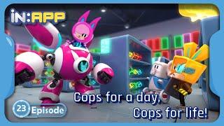 Episode. 23. Cops for a day, Cops for life! | iN:APP