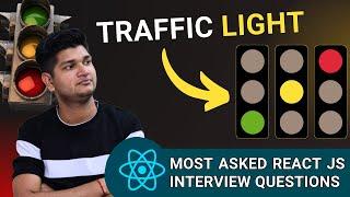 Traffic Light Project in React JS | Frontend Developer Machine Coding Round 