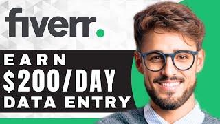 How to Earn Money with Data Entry Jobs on Fiverr | Fiverr Tutorial (2025)