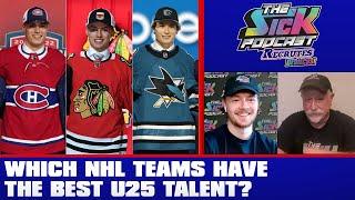 Which NHL Teams Have The Best U25 Talent? - Prospect Talk #64