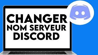 Comment Changer Le Nom De Son Serveur Discord (FACILE)