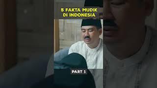 5 FAKTA MUDIK DI INDONESIA PART 1