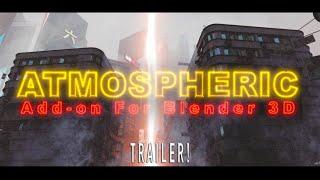 ATMOSPHERIC: Add on for Blender 3d - Trailer 2023