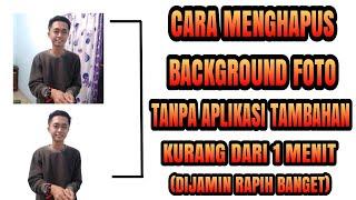 Cara menghapus background foto tanpa aplikasi tambahan || 2020