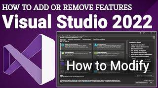 How to Add or Remove Features Visual Studio 2022 | How to Modify Features Visual Studio 2022