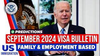 September 2024 Visa Bulletin Predictions - USCIS | US Immigration News