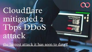 Cloudflare mitigated 2 Tbps DDoS attack, the largest attack explainer | Cybersecurity News