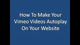 How To Make Your Vimeo Videos Autoplay On Your Website