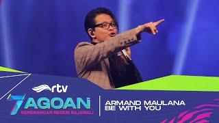 HUT RTV 7AGOAN: Armand Maulana - Be With You