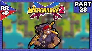 Outlaws Run Amok! (Rising Tides, Act 1 M3) | Let's Play Wargroove 2 Blind Playthrough | Part 28