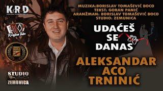 ALEKSANDAR ACO TRNINIĆ - Udaćeš se danas (Official Audio)