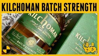 Kilchoman Batch Strength 57% Islay Scotch