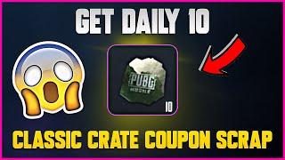 HOW TO COLLECT DAILY 10 CLASSIC CRATE COUPON SCRAP IN PUBG MOBILE !!