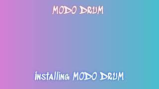 Quick Installation and Download Process for MODO DRUM