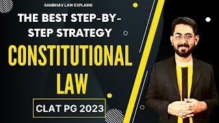 How to Prepare Constitutional Law for CLAT PG 2023 | CLAT PG 2023 Preparation | CLAT LLM 2023