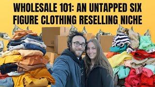 Wholesale 101: How We Created An Untapped Six Figure Niche Reselling Clothes Online