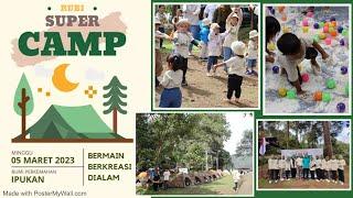 RUBI SUPER CAMP 2023 "BERMAIN, BERKREASI DI ALAM" II Rumah Bintang Playschool