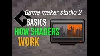 Game Maker Studio 2 | Basics - How shaders work