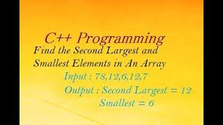 C++ Program To Find the Second Largest and Smallest Elements in An Array