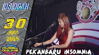 DJ OCAAK 30 JUNI 2024 AT-GRAND DRAGON PEKANBARU (INSOMNIA)