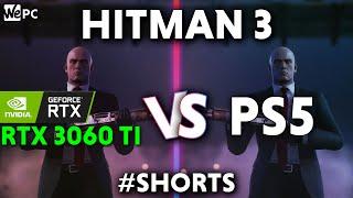 PS5 vs $399 GPU | Hitman 3 RTX 3060 Ti | Gaming PC Benchmark #Shorts