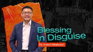 Living Words - Blessing In Disguise by Ps. Antoni Moelyono