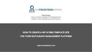 11- How to Create a WP Ultimo 2 Template Site for your Restaurant Manager Platform