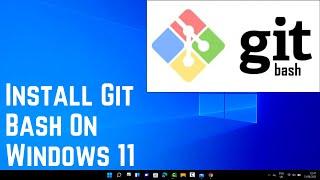 How To Install Git Bash On Windows 11