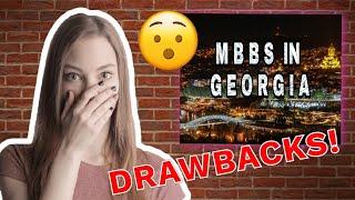 MBBS in Georgia Drawbacks 