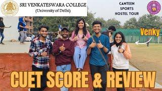 Sri Venkateshwara College CUET Score & Review  | Hostel Tour | South Campus | University Of Delhi