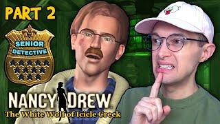 Nancy Drew: The White Wolf of Icicle Creek (SENIOR DETECTIVE) - Part 2