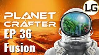 Fueling Up The Fusion Reactor - Let's Play Planet Crafter Ep 36