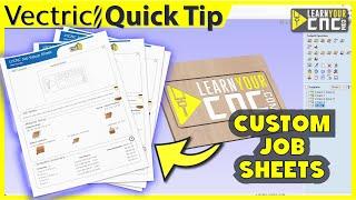 Job Sheets make your CNC life easier - Vectric VCarve, Aspire, & Cut2D Quick Tip