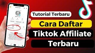 Cara Daftar Tiktok Affiliate Terbaru Apa Saja Syaratnya ?