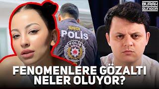 Ünlü Fenomenler Gözaltına Alındı - Operasyon Başladı (NELER OLUYOR?)