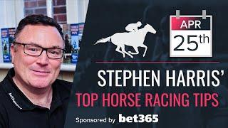 Stephen Harris’ top horse racing tips for Thursday 25th April