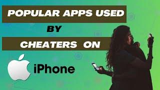 10 Most Popular Hidden Cheating Apps For iPhone: What Secret Apps Do Cheater Use On iPhone?