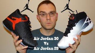 Air Jordan XXX (30) VS Air Jordan 29