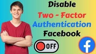 How to Disable Two Factor Authentication Facebook | Desktop