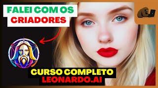 LEONARDO AI - CURSO COMPLETO E GRÁTIS (FALEI COM OS DEVS)