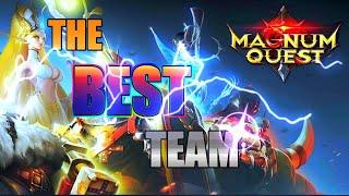 The Best Team in Magnum Quest