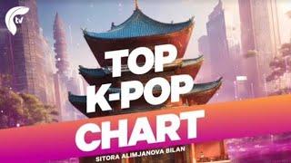 Kpop chart || Top kpop chart ftv kanalida #ftv #kpop #kpopchart #bts #blackpink #uzarmy #koreya