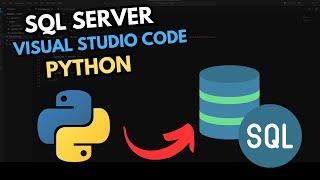 Conexión PYTHON SQL SERVER Conexión a Base de Datos SQL y Visual Studio Code