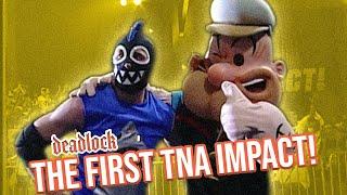 The Very First TNA Wrestling iMPACT! (Deadlock Podcast Sync)