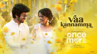 Vaa Kannamma | Once More | Arjun Das, Aditi Shankar | Hesham Abdul Wahab | Vignesh Srikanth |Yuvaraj